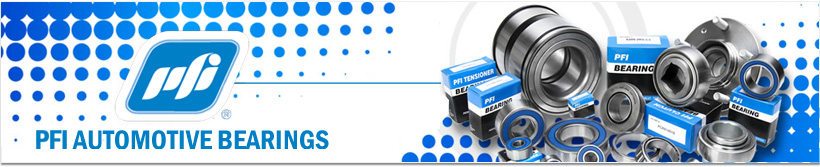 PFI Automotive Bearings